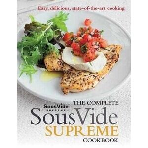 The Complete Sous Vide Supreme‎ Cookbook, McAuley, Jo